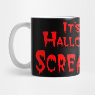 It's Hallow Scream! Halloween Mug